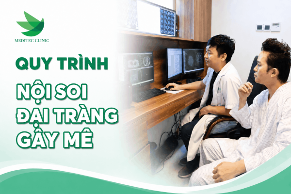 Quy trình nội soi đại tràng gây mê diễn ra thế nào?