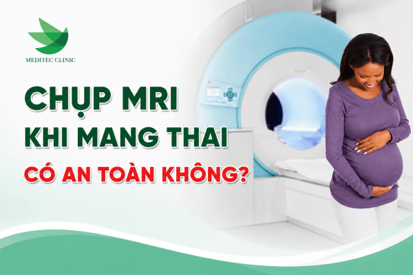 Chụp MRI khi mang thai có an toàn không và MRI hoạt động thế nào?