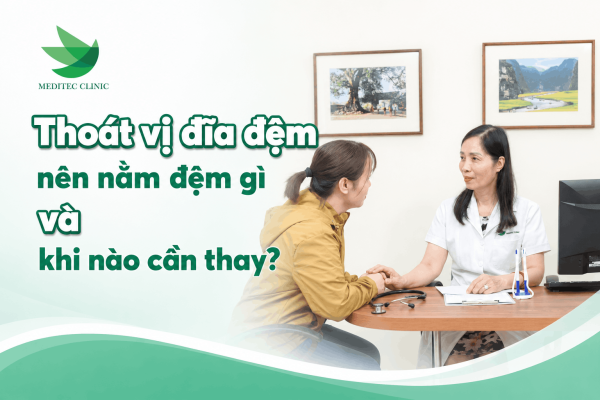 Thoát vị đĩa đệm nên nằm đệm gì và khi nào cần thay?