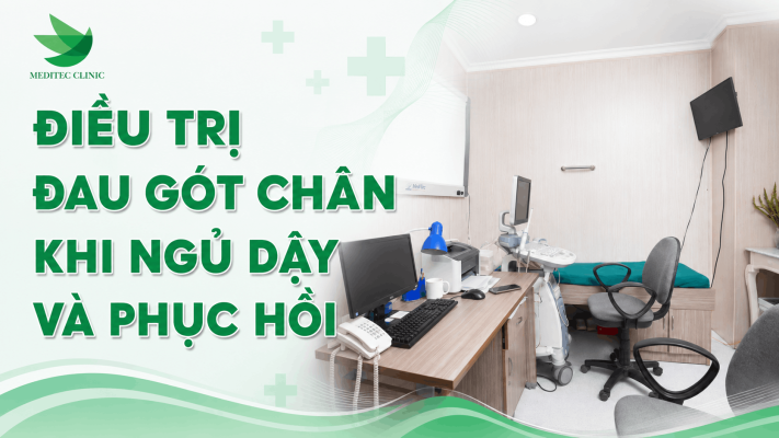 Điều trị triệu chứng đau gót chân khi ngủ dậy và phục hồi